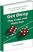 Get Dicey: Play Craps and Have Fun